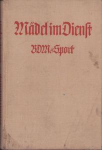Mädel im Dienst 'BDM Sport' 1940