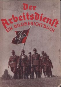 Der Arbeitsdienst 'Ein Bildberichtbuch' 1935