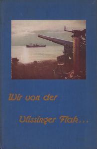 'Wir von der Vlissinger Flak' (Ma.-Flak-Abt.703)