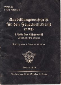 Ausbildungsvorschrift Feuerwehrdienst 1938 (Die Gruppe)
